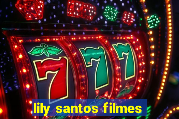 lily santos filmes